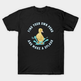 Duckling - Make A Splash T-Shirt